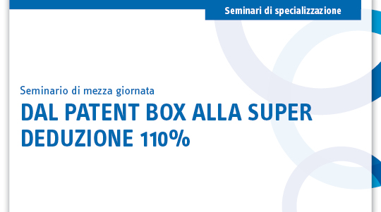 Immagine Dal patent box alla super deduzione 110% | Euroconference